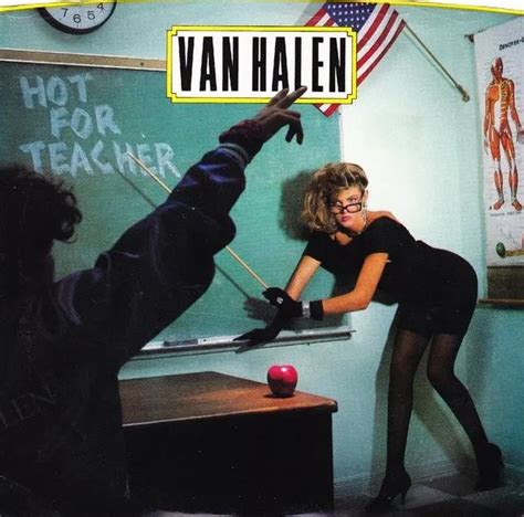 The Meaning Behind Van Halens Hot For Teacher